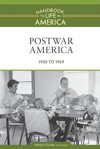 Imagen de archivo de Postwar America 1950 to 1969 (Handbook to Life in America) a la venta por More Than Words