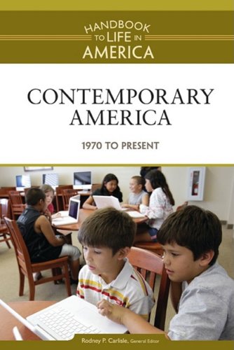 Imagen de archivo de Contemporary America: 1970 to The Present (Handbook to Life in America) a la venta por More Than Words