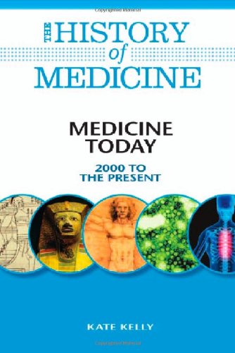 Beispielbild fr Medicine Today : 2000 to the Present zum Verkauf von Better World Books