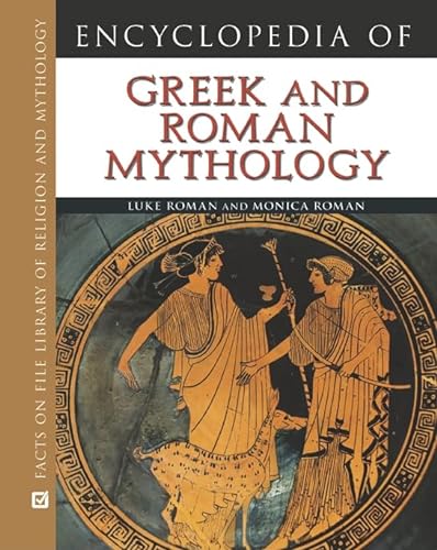 9780816072422: Encyclopedia of Greek and Roman Mythology (Facts on File Library of Religion and Mythology)