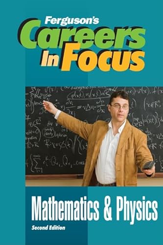 Stock image for Mathematics and Physics (Careers in Focus) for sale by Book Deals