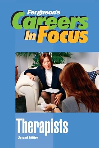 Imagen de archivo de Therapists, Second Edition (Ferguson's Careers in Focus) a la venta por SecondSale