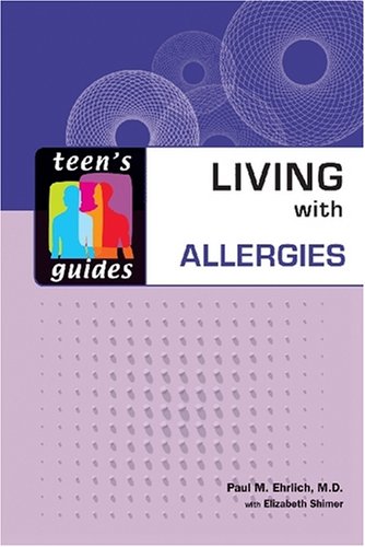 Imagen de archivo de Living with Allergies (Teen's Guides) a la venta por Midtown Scholar Bookstore