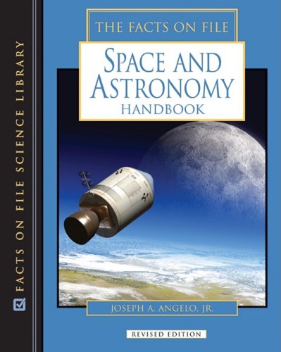 Beispielbild fr The Facts On File Space and Astronomy Handbook (Science Handbook) zum Verkauf von The Book Cellar, LLC