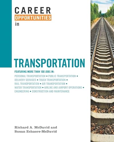 Career Opportunities in Transportation (9780816074013) by Mcdavid, Richard A.; Echaore-McDavid, Susan