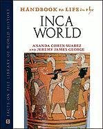 Imagen de archivo de Handbook to Life in the Inca World (Facts on File Library of World History) a la venta por Midtown Scholar Bookstore