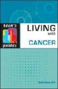 Beispielbild fr Living with Cancer (Teen's Guides) zum Verkauf von Midtown Scholar Bookstore