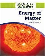 Energy of Matter (States of Matter) (9780816076055) by Angelo Jr, Joseph A