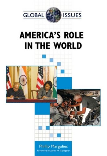 America's Role in the World (Global Issues (Facts on File)) (9780816076116) by Margulies, Phillip