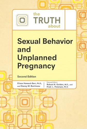 9780816076345: The Truth About Sexual Behavior and Unplanned Pregnancy