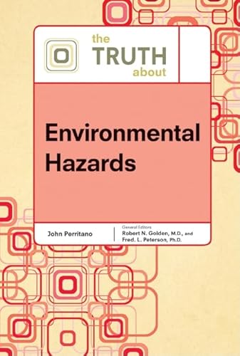 Stock image for The Truth About Environmental Hazards Truth About Series Truth about Facts on File for sale by PBShop.store US