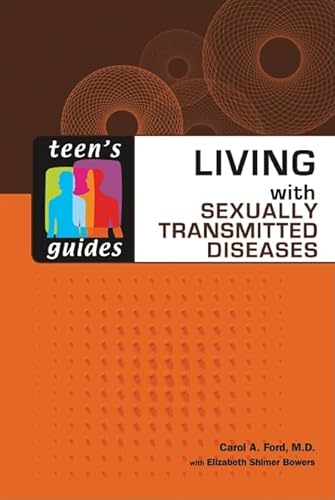 9780816076727: Living with Sexually Transmitted Diseases (Teen's Guides)