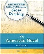 Beispielbild fr The American Novel (Understanding Literature Through Close Reading) zum Verkauf von HPB-Red