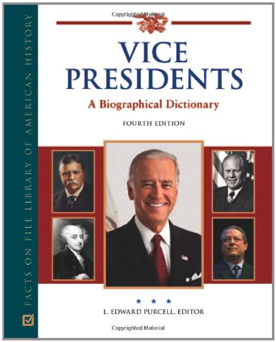 Stock image for Vice Presidents: A Biographical Dictionary (Facts on File Library of American History) for sale by Midtown Scholar Bookstore