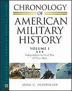 Stock image for Chronology of American Military History: Vol. 1 Independence to Civil War 1775 to 1865; Vol. 2 Indian Wars to World War II 1866 to 1945; Vol. 3 Cold War to the War on Terror 1946 to Present for sale by GoldBooks