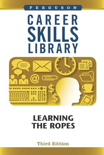 Beispielbild fr Career Skills Library : Learning the Ropes, Third Edition zum Verkauf von Better World Books