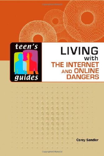 Stock image for Living with the Internet and Online Dangers (Teen's Guides (Hardcover)) for sale by Booksavers of MD