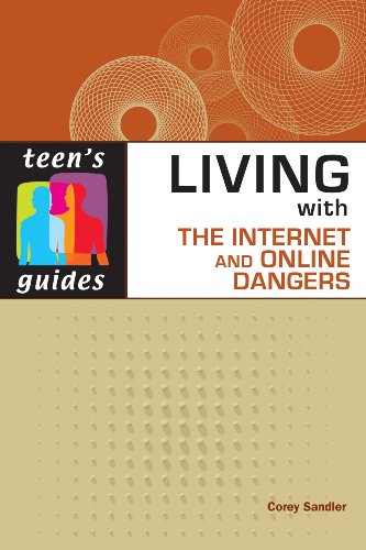 Stock image for Living with the Internet and Online Dangers Teen's Guides Teen's Guides Paper for sale by PBShop.store US