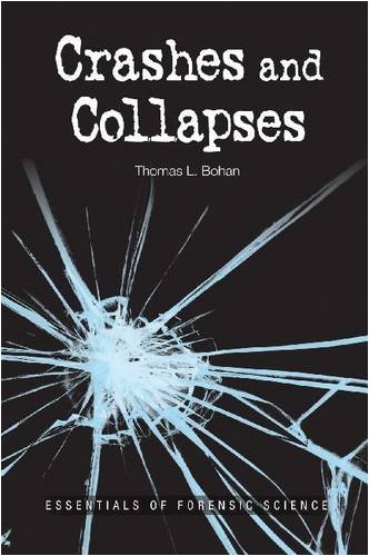 Stock image for Crashes and Collapses: Essentials of Forensic Science for sale by WorldofBooks