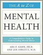 The A to Z of Mental Health (Library of Health and Living) (9780816079094) by Fawcett, Jan; Kahn, Ada P.