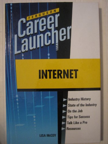 Beispielbild fr Internet (Ferguson Career Launcher (Hardcover)) zum Verkauf von More Than Words