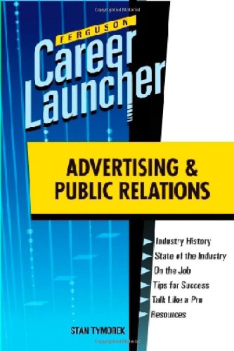 Stock image for Advertising and Public Relations (Ferguson Career Launcher) for sale by Midtown Scholar Bookstore