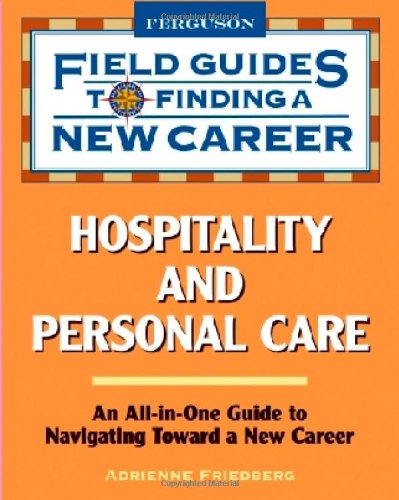 Imagen de archivo de Hospitality and Personal Care (Field Guides to Finding a New Career) a la venta por More Than Words