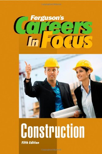 Beispielbild fr Construction (Ferguson's Careers in Focus) zum Verkauf von More Than Words