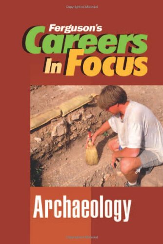 Imagen de archivo de Archaeology (Ferguson's Careers in Focus) a la venta por More Than Words