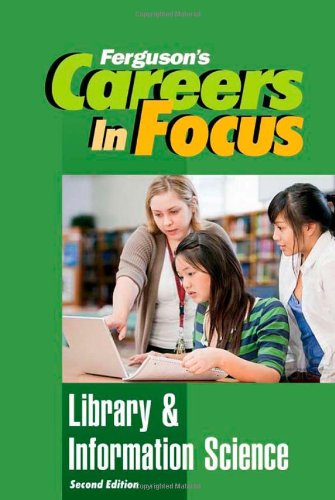 Library and Information Science (Ferguson's Careers in Focus) (9780816080328) by [???]