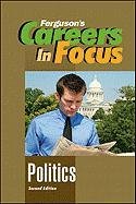 Beispielbild fr Careers in Focus : Politics zum Verkauf von Better World Books