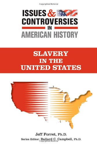 Stock image for Slavery (Issues and Controversies in American History) for sale by Ergodebooks