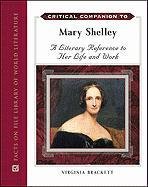 Stock image for Critical Companion to Mary Shelley: A Literary Reference to Her Life and Work for sale by ThriftBooks-Dallas