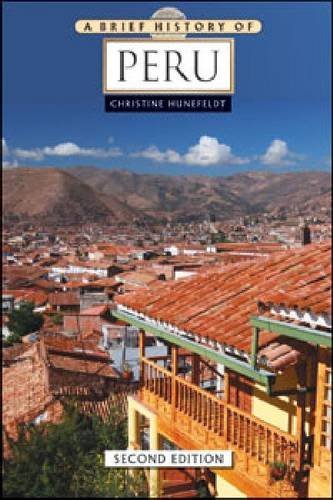 A Brief History of Peru - Hunefeldt, Christine