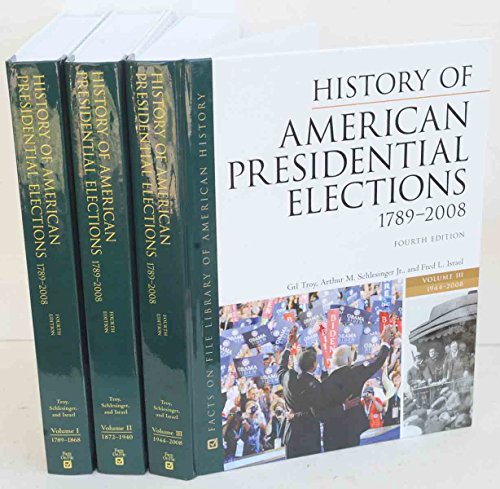 Stock image for History of American Presidential Elections, 1789-2008, Fourth Edition, 3-Volume Set (Facts on File Library of American History) for sale by HPB-Red