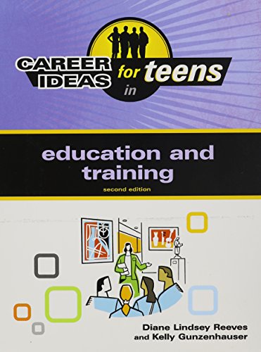 Career Ideas for Teens in Education and Training (Career Ideas for Teens (Ferguson)) (9780816082742) by Reeves, Diane Lindsey; Gunzenhauser, Kelly