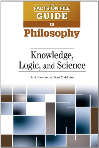 Stock image for Knowledge, Logic, and Science (The Facts On File Guide to Philosophy) for sale by Friends of KPL