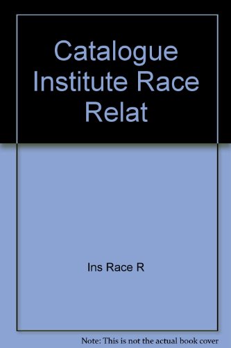 Catalogue of the Institute of Race Relations, The (9780816103423) by Institute Of Race Relations