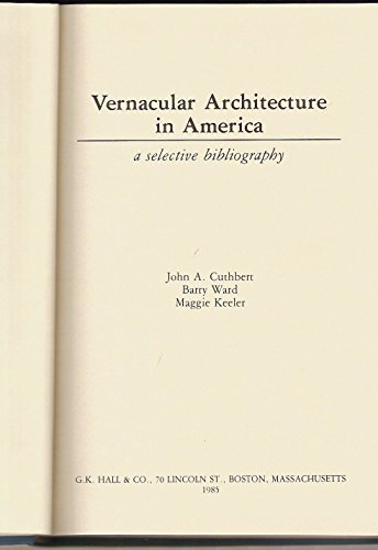 Beispielbild fr Vernacular Architecture In America A Selective Bibliography zum Verkauf von Willis Monie-Books, ABAA