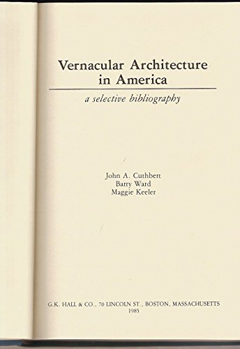 Imagen de archivo de Vernacular Architecture In America A Selective Bibliography a la venta por Willis Monie-Books, ABAA