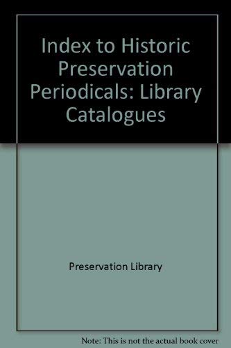 9780816104741: Index to Historic Preservation Periodicals: Library Catalogues