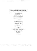 9780816105939: Architecture on Screen: Films and Videos on Architecture, Landscape Architecture, Historic Preservation, City and Regional Planning: A Directory of Films and Videos