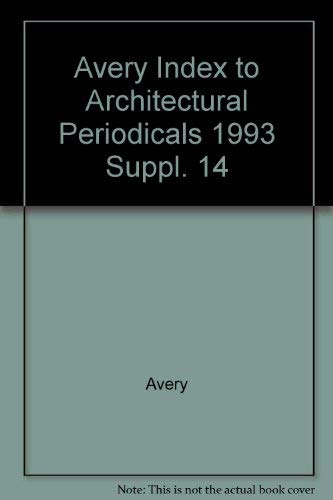 Avery Index to Architectural Periodicals, 1993, Suppl. 14