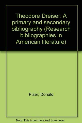 Imagen de archivo de Theodore Dreiser : A Primary and Secondary Bibliography a la venta por Better World Books