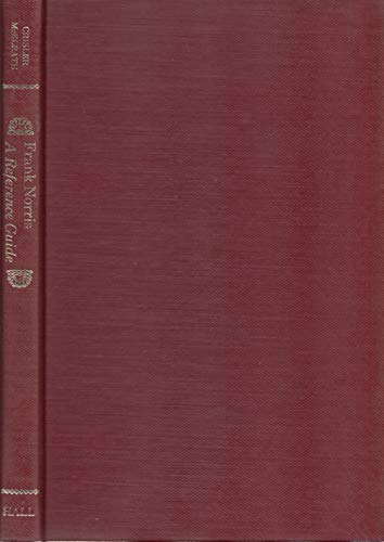 Imagen de archivo de Frank Norris: A Reference Guide (Reference Guides in Literature; No. 3) a la venta por PsychoBabel & Skoob Books