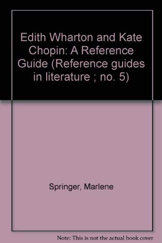 Imagen de archivo de Edith Wharton and Kate Chopin : A Reference Guide a la venta por Better World Books