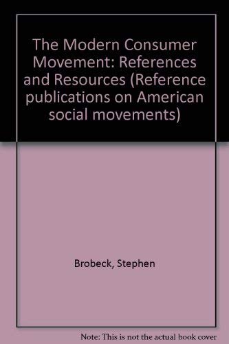 Beispielbild fr The Modern Consumer Movement: References and Resources (Reference Publications on American Social Movements) zum Verkauf von Robinson Street Books, IOBA