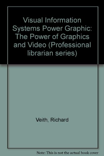 9780816118618: Visual Information Systems Power Graphic: The Power of Graphics and Video (Professional librarian series)