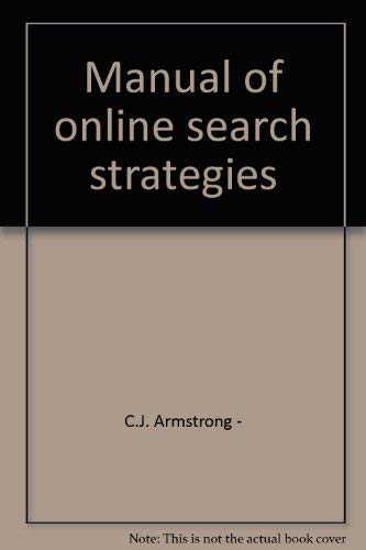 Stock image for Manual of Online Search Strategies for sale by Better World Books