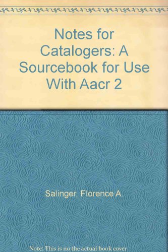 9780816118915: Notes for Catalogers: A Sourcebook for Use With Aacr 2